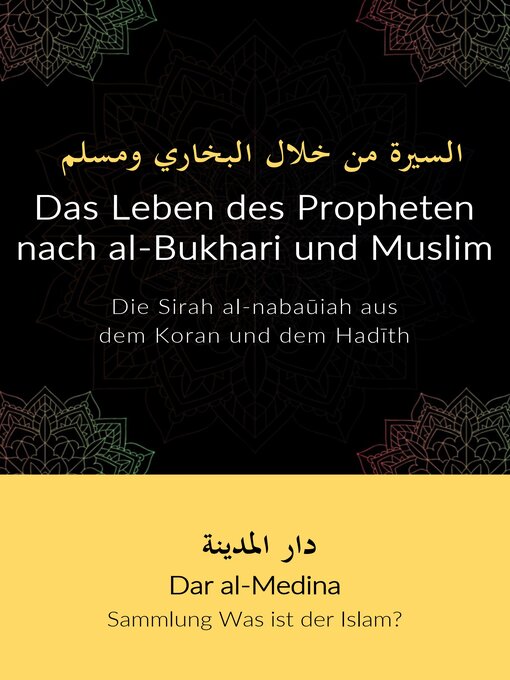 Title details for Das Leben des Propheten nach al-Bukhari und Muslim by Dar al-Medina (Deutsch) - Available